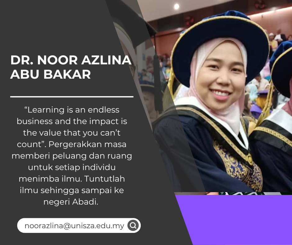 “Learning is an endless business and the impact is the value that you can’t count”. Pergerakkan masa memberi peluang dan ruan